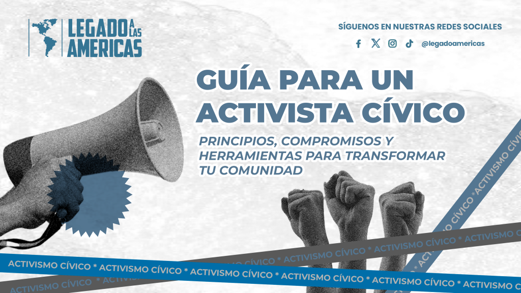 Diseño promocional de la Guía para un Activista Cívico, con un megáfono, puños levantados y el logotipo de Legado a las Américas.