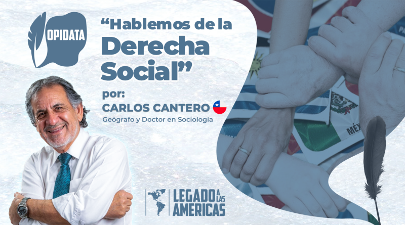 Flyer de la columna 'Hablemos de la Derecha Social' de Carlos Cantero, con su retrato, el logo de Opidata y una ilustración de brazos entrelazados sobre banderas sudamericanas, representando unidad.