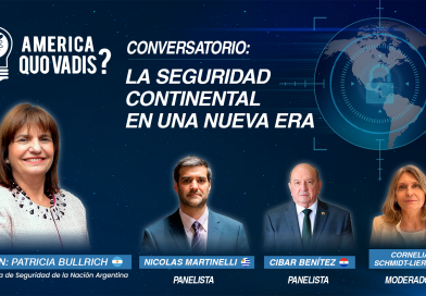 Flyer oficial del conversatorio "La seguridad continental en una nueva era" con Patricia Bullrich, Nicolás Martinelli, Cíbar Benítez y Cornelia Schmidt-Liermann.