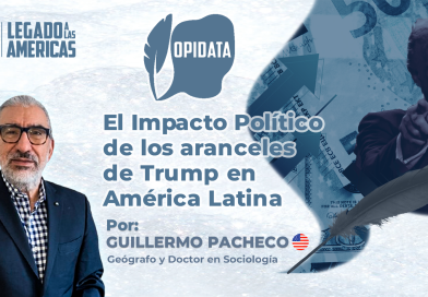 Imagen promocional de Legado a las Américas con el título "El Impacto Político de los aranceles de Trump en América Latina" sobre un fondo de billetes y flechas comerciales. A la izquierda, retrato de Guillermo Pacheco; a la derecha, silueta de Donald Trump señalando al frente.