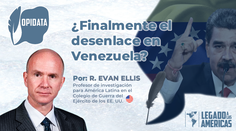 Retrato del presidente Nicolás Maduro con la bandera de Venezuela de fondo, y en primer plano el Dr. R. Evan Ellis, autor del artículo titulado “¿Finalmente el desenlace en Venezuela?”, analizando la situación política, militar y social del país.