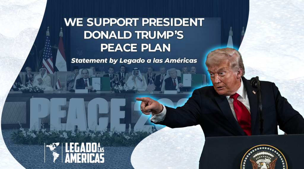 U.S. President Donald Trump presenting his peace plan, with the word “PEACE” in the background. Image representing the Statement by Legado a las Américas in support of the peace plan.