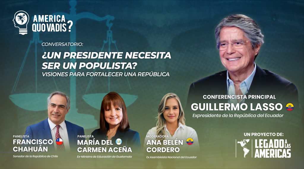 Conversatorio “¿Un presidente necesita ser un populista? Visiones para fortalecer una república”, con Guillermo Lasso, Francisco Chahuán, María del Carmen Aceña y Ana Belén Cordero.