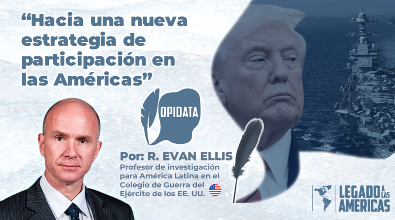 Retrato de R. Evan Ellis junto al título “Hacia una nueva estrategia de participación en las Américas”, con elementos visuales relacionados a diplomacia y seguridad hemisférica.