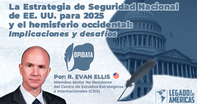 R. Evan Ellis analiza la Estrategia de Seguridad Nacional de Estados Unidos para 2025 y sus implicaciones geopolíticas para el hemisferio occidental.