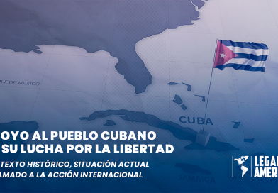 Mapa de Cuba con bandera cubana y diseño institucional que acompaña la declaración de Legado a las Américas en apoyo al pueblo cubano en su lucha por la libertad