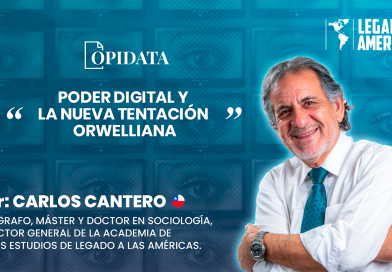 Portada del artículo “Poder digital y la nueva tentación orwelliana”, de Carlos Cantero para Opidata y Legado a las Américas. La imagen presenta al autor sobre un fondo compuesto por pantallas y ojos que evocan vigilancia digital, control de la información y sociedad tecnológica.