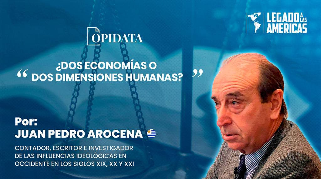 Portada del artículo “¿Dos economías o dos dimensiones humanas?”, de Juan Pedro Arocena para Opidata y Legado a las Américas, con una composición visual sobre economía de mercado, caridad y pensamiento cristiano.
