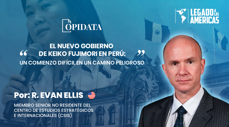 Portada del artículo “El nuevo gobierno de Keiko Fujimori en Perú: un comienzo difícil en un camino peligroso”, de R. Evan Ellis para Opidata y Legado a las Américas.