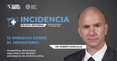 Portada del primer número de la revista Incidencia de Legado a las Américas, dedicada a 12 análisis del Dr. Robert Evan Ellis sobre geopolítica, democracia, seguridad y desafíos estratégicos de América Latina.